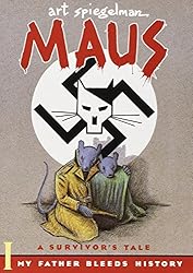 Maus : A Survivor's Tale. I.  My Father Bleeds History. II. And Here My Troubles Began