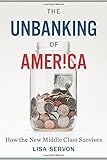 The Unbanking of America: How the New Middle Class Survives