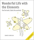 Wonderful Life with the Elements: The Periodic Table Personified cover