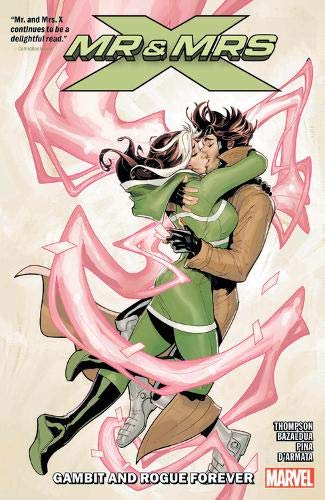 Mr. and Mrs. X Vol. 2: Gambit and Rogue Forever by Kelly Thompson