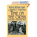 Time on the Cross: The Economics of American Slavery