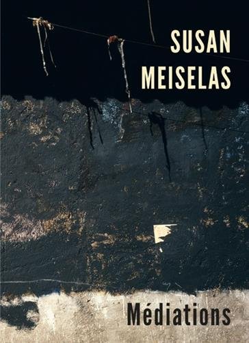 Susan Meiselas: Mediations (French Edition) by (Hardcover)