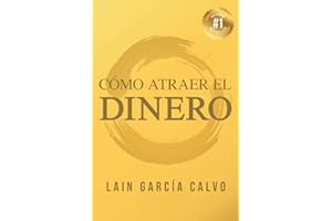 Como Atraer el Dinero (SAGA LA VOZ DE TU ALMA) (Spanish Edition)