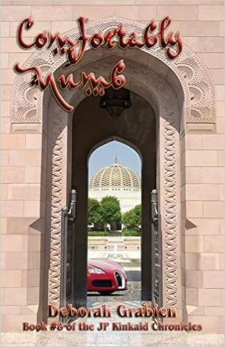 Comfortably Numb Book 8 Of The Jp Kinkaid Chronicles Deborah