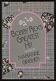Front cover for the book Bobby Rex's Greatest Hit by Marianne Gingher