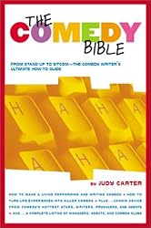The Comedy Bible: From Stand-up to Sitcom--The Comedy Writer's Ultimate How To Guide by Judy Carter (2001-09-05)