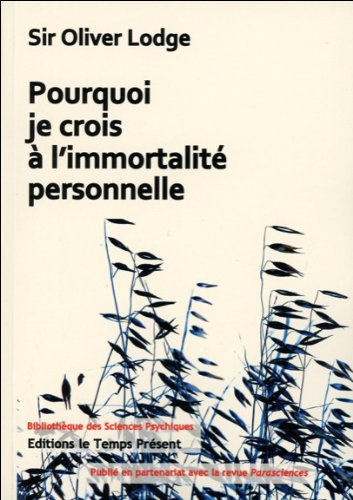 Pourquoi je crois à l'immortalité personnelle