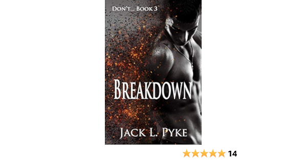Breakdown Don T Book 3 Kindle Edition By Pyke Jack L Romance Kindle Ebooks Amazon Com