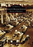 Detroit's Wartime Industry: Arsenal of Democracy (Images of America: Michigan) by Michael W. R. Davis