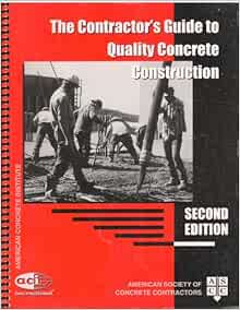 The Contractor's Guide to Quality Concrete Construction: American