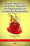 Rehab, Protection and Safety Measures for Firefighters and Emergency Responders, Rios, Andreo, 1607415666