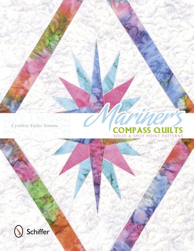 Mariner's Compass Quilts: Solid & Split Point Patterns
