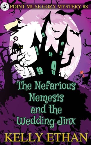 The Nefarious Nemesis and the Wedding Jinx (Point Muse Cozy Paranormal Mystery)