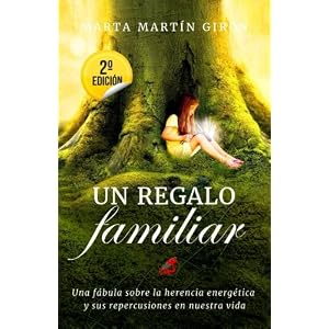 Un regalo familiar: Una fábula sobre la herencia energética (Spanish Edition)