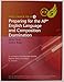 Preparing for the AP English Language and Composition Examination: Fast Track to a 5