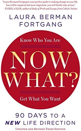 Now What? Revised Edition: 90 Days to a New Life Direction