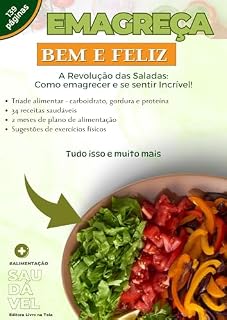 Livro Emagreça bem e feliz: A Revolução das Saladas: Como emagrecer e se sentir Incrível!