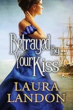 Betrayed by Your Kiss