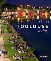 Toulouse aujourd'hui