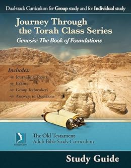 Genesis The Book Of Foundations Study Guide Journey Through The Torah Class For Adults - 