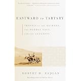 Eastward to Tartary: Travels in the Balkans, the Middle East, and the Caucasus (Vintage Departures)