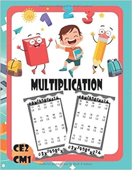 Book's Cover of MULTIPLICATION CE2 CM1: Cahier d'exercices pour progresser en calcul mental Cahier d'activités réviser et s'améliorer en mathématiques CE2 / CM1 7-10 ... de Mathématiques,Les tables de multiplication (Francés) Tapa blanda – 24 julio 2020