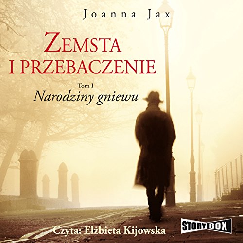Narodziny gniewu (Zemsta i przebaczenie 1)