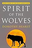 Spirit of the Wolves: A Novel (Wolf Chronicles)
