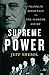Supreme Power: Franklin Roosevelt vs. the Supreme Court