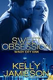 Sweet Obsession (Windy City Kink Book 1)