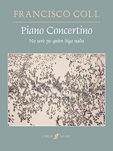 Piano Concertino: No seré yo quien diga nada, Full Score (Faber Edition)