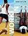 Work In: The Athlete's Plan for Real Recovery and Winning Results by Erin Taylor