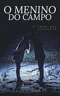 Livro O Menino Do Campo: O Amor Nos Sustenta