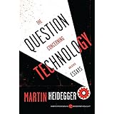The Question Concerning Technology, and Other Essays (Harper Perennial Modern Thought)