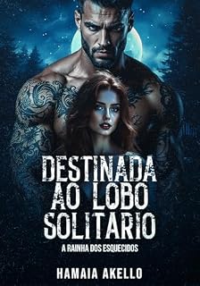 Livro Destinada ao Lobo Solitário: A Rainha dos Esquecidos