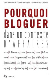 Pourquoi bloguer dans un contexte d'affaires