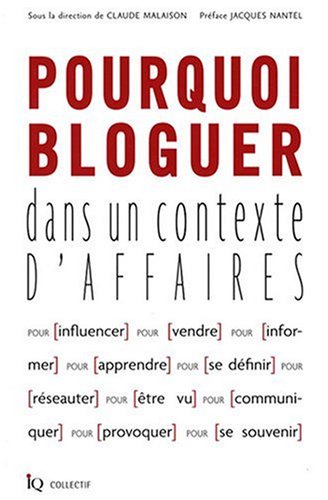 Pourquoi bloguer dans un contexte d'affaires
