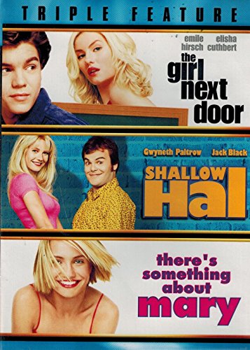 Triple Feature: (The Girl Next Door / Shallow Hal / There's Something About Mary