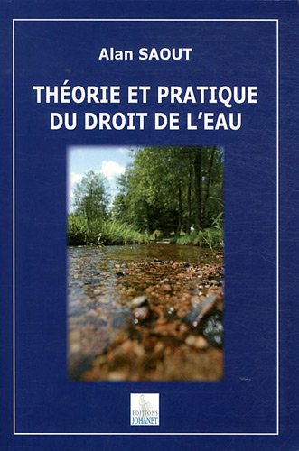 Théorie et pratique du droit de l'eau