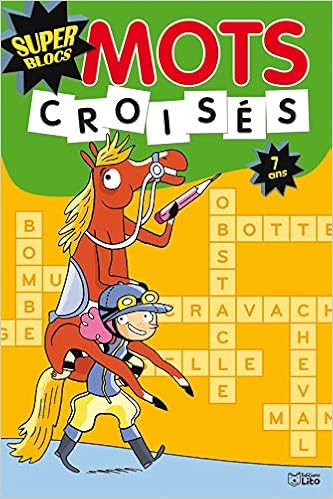 Amazon Fr Super Blocs Mots Croises 7 Ans Vial Andru Mauricette Amiot Karine Marie Loubier Virginie Alloing Louis Souvignet Kaori Livres