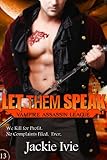 Let Them Speak (Vampire Assassin League #13)