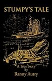 Stumpy's Tale: A True Story by 