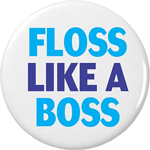 Floss Like A Boss 1.25â€ Button Pin Cute Funny Teeth Dentist Dental Hygienist