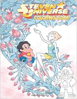 Download Steven Universe Coloring Book 50 Exclusive Illustrations Of The Crystal Gems Magical Beings Who Are The Self Appointed Guardians Of The Universe Book Sunlife 9781710457445 Amazon Com Books