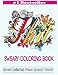 Sweary Coloring Book: Adult Coloring Books Featuring Stress Relieving Swear Designs (Swear Word Coloring Books)