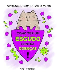 Livro Aprenda com o gato Mew: como ter um escudo contra doenças!