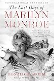 The Last Days of Marilyn Monroe by Donald H Wolfe