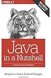 Java in a Nutshell: A Desktop Quick Reference