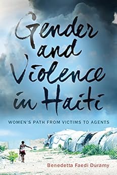 Gender And Violence In Haiti Women S Path From Victims To Agents Kindle Edition By Benedetta
