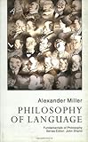 Philosophy of Language, Miller, Alex, 077351709X